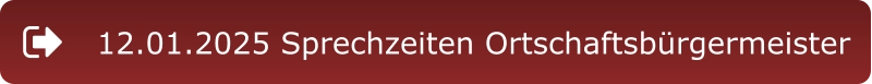 12.01.2025 Sprechzeiten Ortschaftsbürgermeister