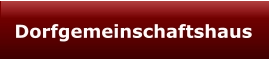 Dorfgemeinschaftshaus