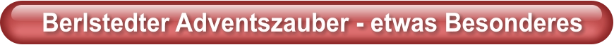 Berlstedter Adventszauber - etwas Besonderes
