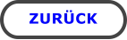 ZURÜCK