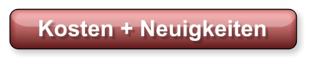 Kosten + Neuigkeiten